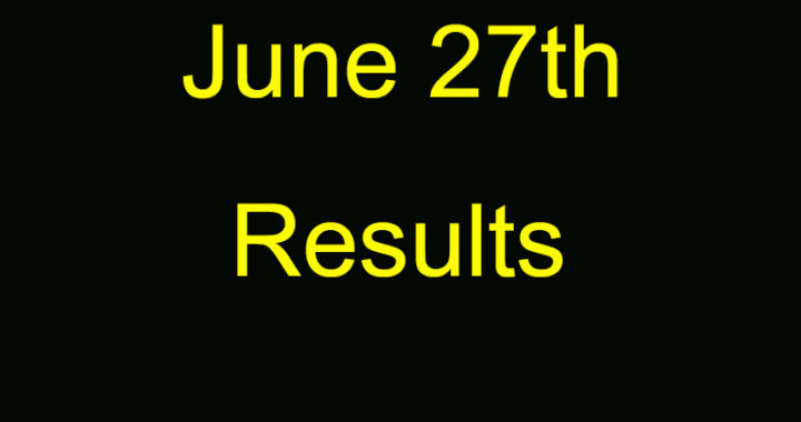 June 27th Results
